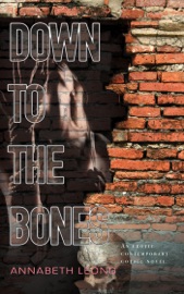 Down to the Bones: An Erotic Contemporary Gothic Novel - Annabeth Leong