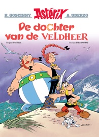 De dochter van de veldheer 38 - René Goscinny, Albert Uderzo, Jean-Yves Ferri & Didier Conrad
