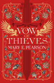 Vow of Thieves - Mary E. Pearson