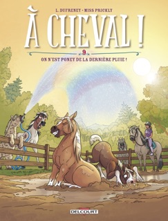 À cheval ! T09 by Laurent Dufreney & Miss Prickly
