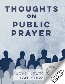 Thoughts on Public Prayer John Newton
