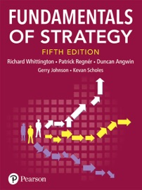Fundamentals of Strategy - Richard Whittington, Patrick Regnér, Duncan Angwin, Gerry Johnson & Kevan Scholes