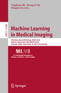 Machine Learning in Medical Imaging by Yinghuan Shi, Heung-Il Suk & Mingxia Liu