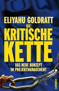 Die Kritische Kette by Eliyahu M. Goldratt
