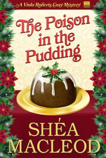 The Poison in the Pudding by Shéa MacLeod