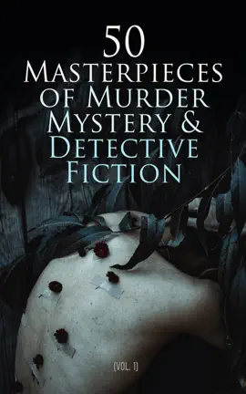 Read: 50 Masterpieces of Murder Mystery Book & Detective Fiction (Vol. 1)