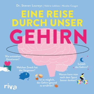 Eine Reise durch unser Gehirn by Steven Laureys