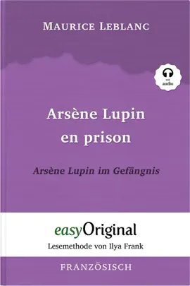 Read: Arsène Lupin - 2 / Arsène Lupin en prison / Book Arsène Lupin im Gefängnis (mit Audio)
