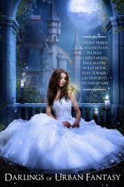 Darlings of Urban Fantasy - Chrissy Peebles, W.J. May, Dale Mayer, Claire Farrell, Holly Hook, Suzy Turner, CM Doporto, Kaitlyn Davis & Tiffany Evans