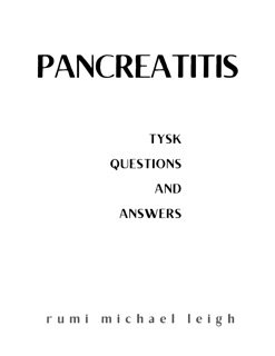 Pancreatitis by Rumi Michael Leigh