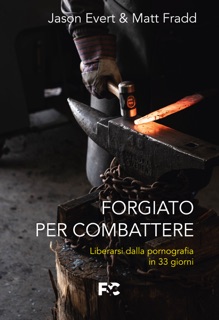 Forgiato per combattere by Jason Evert & Matt Fradd