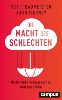 Die Macht des Schlechten by Roy F. Baumeister & John Tierney