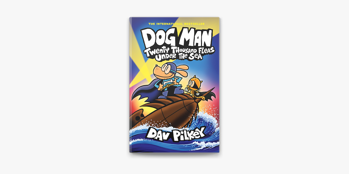 Dog Man: Twenty Thousand Fleas Under the Sea: A Graphic Novel (Dog