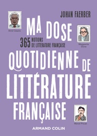 Ma dose quotidienne de littérature française - Johan Faerber
