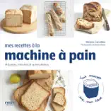 Mes recettes à la machine à pain