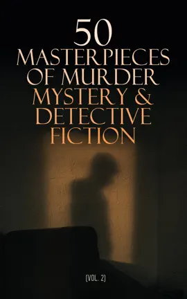 Read: 50 Masterpieces of Murder Mystery & Detective Fiction (Vol. Book 2)