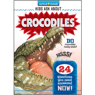 Active Minds Kids Ask About Crocodiles by Irene Trimble