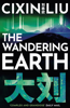 The Wandering Earth - Cixin Liu