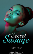 My Secret Savage 4 - Mia Black Cover Art