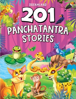201 Panchantantra Stories- Traditional Moral Stories for Children by Dreamland Publications