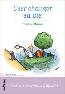 Oser changer sa vie by Christine Marsan