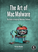 The Art of Mac Malware - Patrick Wardle