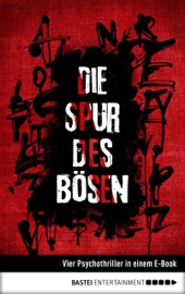 Die Spur des Bösen - Christian Endres, Timothy Stahl, Michael Marcus Thurner & Jens Schumacher