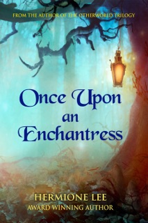 Once Upon an Enchantress by Hermione Lee