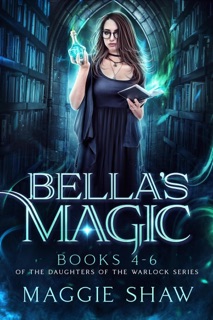 Bella's Magic: Books 4-6 by Maggie Shaw & Amelia Shaw