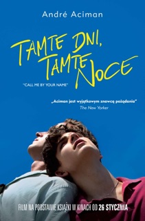 Tamte dni, tamte noce by André Aciman