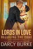 Beguiling the Duke - Darcy Burke