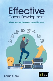 Effective Career Development - Advice for establishing an enjoyable career by Sarah Cook