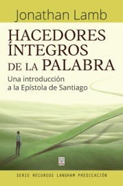 Hacedores íntegros de la Palabra Jonathan Lamb