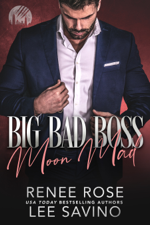 Big Bad Boss - Renee Rose &amp; Lee Savino Cover Art