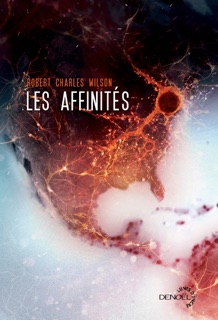 Les Affinités by Robert Charles Wilson