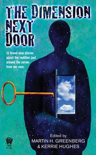 The Dimension Next Door by Martin H. Greenberg & Kerrie L. Hughes