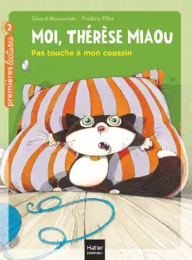 Read: Moi, Book Thérèse Miaou - Pas touche à mon coussin ! CP/CE1 6/7 ans