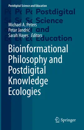 Read: Bioinformational Book Philosophy and Postdigital Knowledge Ecologies
