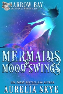 Mermaids & Mood Swings by Aurelia Skye