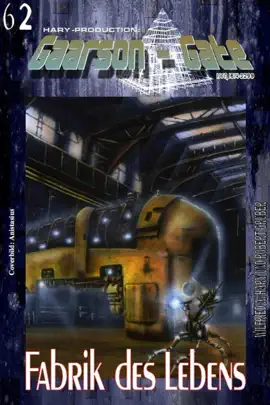 Read: GAARSON-GATE Book 062: Fabrik des Lebens