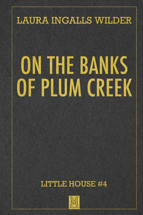 On the Banks of Plum Creek