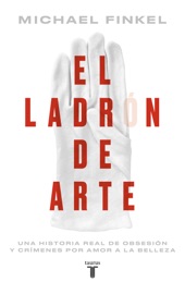 El ladrón de arte - Michael Finkel
