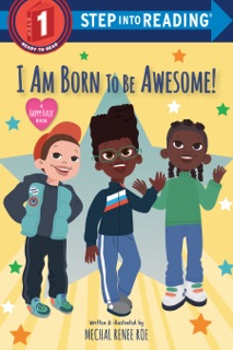 I Am Born to Be Awesome! by Mechal Renee Roe
