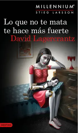 Read: Lo que no te mata Book te hace más fuerte (Serie Millennium 4)