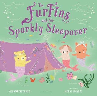 The FurFins and the Sparkly Sleepover by Alison Ritchie