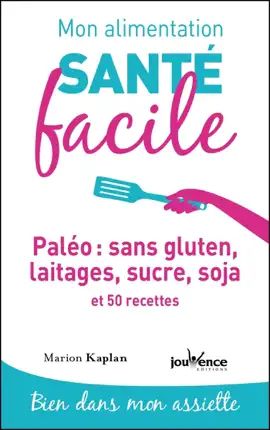 Read: Mon alimentation santé facile : Paléo : sans gluten, Book laitages, sucre, soja