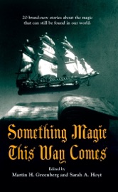 Something Magic This Way Comes - Martin H. Greenberg & Sarah A. Hoyt
