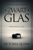 Zwart Glas - Victoria Quinn