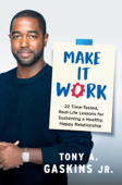 Make It Work - Tony A. Gaskins