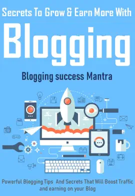 Read: Secrets To Grow Book & Earn More With Blogging